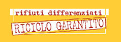 Riciclo garantito